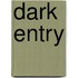 Dark Entry