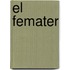 El Femater