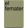 El Femater by Vicente Blasco Iba�ez