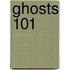 Ghosts 101