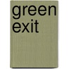 Green Exit by Ronald Edmonds
