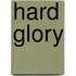 Hard Glory