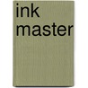 Ink Master door Frances Stockton