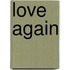 Love Again