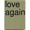 Love Again by Giselle Renarde