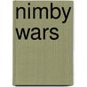 Nimby Wars by Robert J. Flavell
