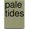 Pale Tides door Cass Tell