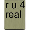 R U 4 Real door Terry Brown