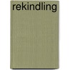 Rekindling door Martien Snellen