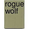 Rogue Wolf by Violet Hilton