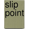 Slip Point door Karalynn Lee