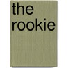 The Rookie by Scott Sigler