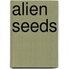 Alien Seeds by Darrell Bain