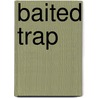 Baited Trap door Tracy Connors