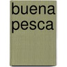 Buena Pesca by Pedro Antonio de Alarcón