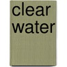 Clear Water door Amy Lane