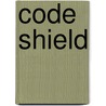 Code Shield door Eric Alagan