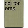 Cqi For Ems door Joseph Hayes Iii Nremt-p