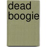Dead Boogie by Victoria Houston