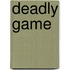 Deadly Game