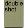 Double Shot door Christine D''Abo