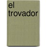 El Trovador door Garc