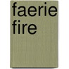 Faerie Fire by Silver James