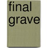 Final Grave door Nadja Bernitt