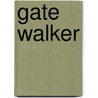 Gate Walker door Chris Stevenson