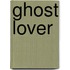 Ghost Lover