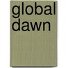 Global Dawn door Deborah Gelbard