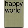 Happy World door Tory Temple