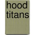 Hood Titans