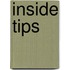 Inside Tips