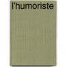 L'Humoriste door M. Th?odore Leclercq