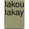 Lakou Lakay door Andre V.A. Georges