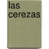 Las Cerezas