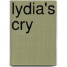 Lydia's Cry door Brandy Farringer
