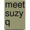 Meet Suzy Q by Beth Chambers