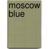 Moscow Blue door Philip Kurland