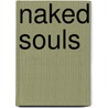 Naked Souls door Kate Hill