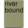 River Bound door Myla Jackson