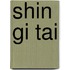 Shin Gi Tai
