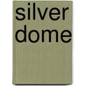 Silver Dome door Harl Vincent