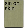 Sin on Skin door Mari Freeman