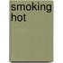 Smoking Hot