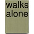 Walks Alone