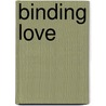 Binding Love door Maggie Casper