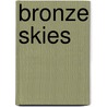 Bronze Skies by Ilona Fridl