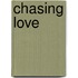 Chasing Love